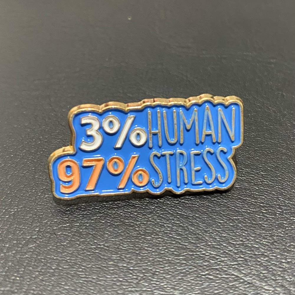 Cute 3% Human 97% Stress Funny Shirt Bag Brooch Pin Badge Lapel Accessory